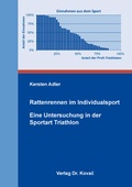 Cover: Rattenrennen im Individualsport - Eine Untersuchung in der Sportart Triathlon - Kovac, Dr. Verlag