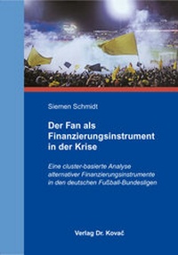 Abbildung von: Der Fan als Finanzierungsinstrument in der Krise - Kovac, Dr. Verlag