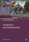 Cover: Frankreich - eine L&auml;nderkunde - Verlag Barbara Budrich