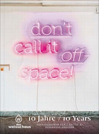 Enlarge image Cover: Don't call it offspace! - Verlag für Moderne Kunst