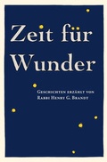 Cover: Zeit f&uuml;r Wunder: Geschichten erz&auml;hlt von Rabbi Henry G. Brandt - Jourist Verlags GmbH