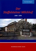 Cover: Der Staffelsteiner Milchhof 1940-1993 - Stadt Bad Staffelstein