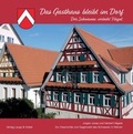 Cover: Das Gasthaus bleibt im Dorf - Vereinigte Druckereibetriebe Laupp & G&ouml;bel