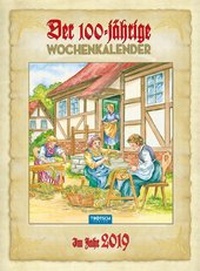 Abbildung von: Wochenkalender "Der Hundertjährige" 2019 als Wandkalender Bauernkalender Wetterkalender Naturkalender - Trötsch Verlag GmbH & Co. KG