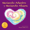Bild: Naciendo Adentro y Naciendo Afuera - Heartwisdom Publishers