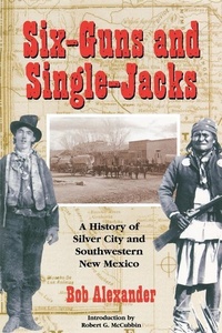 Enlarge image Cover: Six-Guns and Single-Jacks - High Lonesome Books