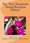 Cover: The New Testament Textus Receptus Edition - Christopher Vaughan