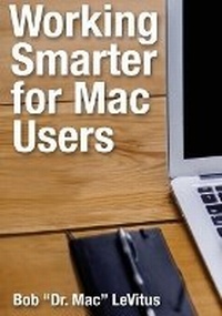 Abbildung von: Working Smarter for Mac Users - Working Smarter 4 Productions LLC