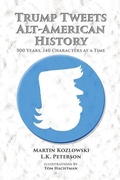 Cover: Trump Tweets Alt-American History - Now What Media