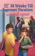 Cover: 38 Weeks Till Summer Vacation - 38 Weeks Till Summer Vacation