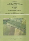 Cover: Hayton, East Yorkshire: Archaeological Studies of the iron Age and Roman Landscapes - Yorkshire Archaeological and Historical Society