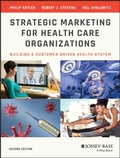 Cover: Strategic Marketing For Health Care Organizations - Jossey-Bass