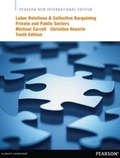 Cover: Labor Relations and Collective Bargaining: Pearson New International Edition - Pearson Education Limited