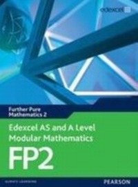 Cover of  Edexcel AS and A Level Modular Mathematics Further Pure Mathematics 2 FP2 - Pearson Education Limited