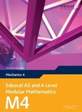Cover: Edexcel AS and A Level Modular Mathematics Mechanics 4 M4 - Pearson Education Limited