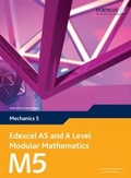 Cover: Edexcel AS and A Level Modular Mathematics Mechanics 5 M5 - Pearson Education Limited