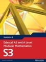 Cover: Edexcel AS and A Level Modular Mathematics Statistics 3 S3 - Pearson Education Limited
