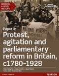 Cover: Edexcel A Level History, Paper 3: Protest, agitation and parliamentary reform c1780-1928 Student Book - Pearson Education Limited
