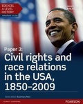 Cover: Edexcel A Level History, Paper 3: Civil rights and race relations in the USA, 1850-2009 Student Book - Pearson Education Limited