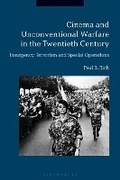 Cover: Cinema and Unconventional Warfare in the Twentieth Century - Bloomsbury Academic