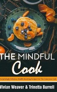Enlarge image Cover: The Mindful Cook - Blurb