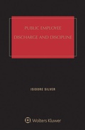 Cover: Public Employee Discharge and Discipline - Wolters Kluwer Law & Business