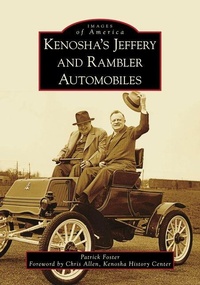 Enlarge image Cover: Kenosha's Jeffery & Rambler Automobiles - Arcadia Publishing (SC)
