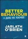 Cover: Better Behaviour - SAGE Publications Ltd