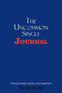 Enlarge image Cover: The Uncommon Single Journal - AUTHORHOUSE