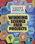Cover: Scientific American, Winning Science Fair Projects, Grades 5-7 - Milk and Cookies Press