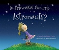 Cover: Can Princesses Become Astronauts? - Muddy Boots Press