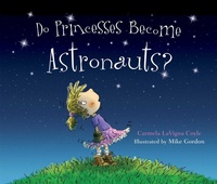Enlarge image Cover: Can Princesses Become Astronauts? - Muddy Boots Press