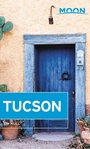 Cover: Moon Tucson (Second Edition) - Moon Travel