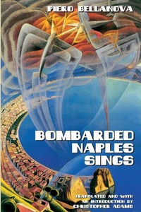 Enlarge image Cover: Bombarded Naples Sings - Troubador Publishing