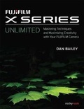 Cover: Fujifilm X Series Unlimited - Rocky Nook