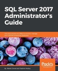 Cover: SQL Server 2017 Administrator's Guide - Packt Publishing