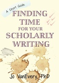 Cover: Finding Time for your Scholarly Writing - Jo VanEvery
