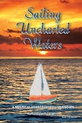 Cover: Sailing Uncharted Waters (Volume One) - MacKenzie Publishing