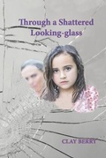 Cover: Through a Shattered Looking-glass - eBook Bakery