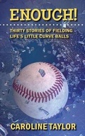 Cover: Enough! Thirty Stories of Fielding Life's Little Curve Balls - Literary Wanderlust
