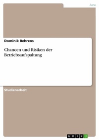 Abbildung von: Chancen und Risiken der Betriebsaufspaltung - GRIN Verlag