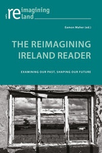 Enlarge image Cover: The Reimagining Ireland Reader - Peter Lang Verlag