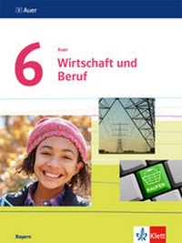 Abbildung von: Auer Wirtschaft und Beruf 6. Ausgabe Bayern - Klett