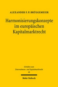Abbildung von: Harmonisierungskonzepte im europäischen Kapitalmarktrecht - Mohr Siebeck