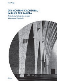 Abbildung von: Der moderne Kirchenbau im Blick der Kamera - Reimer, Dietrich