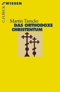 Abbildung von: Das orthodoxe Christentum - C.H.BECK