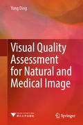 Cover: Visual Quality Assessment for Natural and Medical Image - Springer