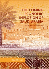 Abbildung von: The Coming Economic Implosion of Saudi Arabia - Palgrave Macmillan