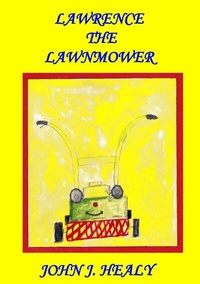 Enlarge image Cover: Lawrence the Lawnmower - BoD - Books on Demand