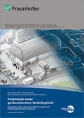 Cover: Potenziale einer ger&auml;uscharmen Nachtlogistik. - Fraunhofer Verlag